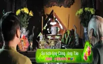 Phong tục Việt: Sự tích ông Công ông Táo (22h55, VTV2)