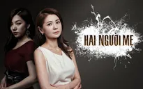 Phim Hàn Quốc "Hai người mẹ": Tình mẫu tử thiêng liêng và cú sốc cay nghiệt