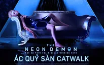 Ác quỷ sàn catwalk - Bí mật đen tối sau sàn diễn thời trang hào nhoáng