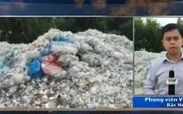 Vụ “núi rác thải y tế” tại Bắc Ninh: Công ty TNHH Bảo Ngọc thu mua rác thải là trái quy định
