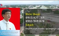 Chủ tịch UBND Quảng Ngãi công khai số điện thoại nhận phản ánh