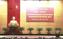 Quán triệt, triển khai các nghị quyết Trung ương 4 khóa XII