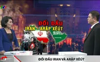 Điểm nóng Iran - Saudi Arabia: Có thể tuyệt giao nhưng khó xảy ra chiến tranh