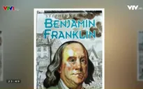 Benjamin Franklin - Tác phẩm kinh điển trong nền văn học Mỹ