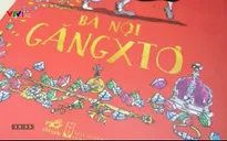 “Bà Nội Găngxtơ” – Đọc để cảm nhận yêu thương