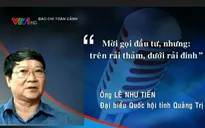 Những câu nói ấn tượng nhất tuần: "Mời gọi đầu tư nhưng trên rải thảm, dưới rải đinh"