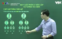 Ôn tập môn Sinh: Quy luật phân ly độc lập và tương tác gen