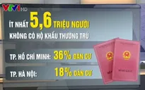 Sổ hộ khẩu - Nỗi ám ảnh của hàng triệu người dân