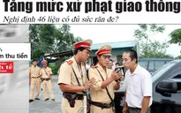 Điểm báo 23/6: Tăng mức xử phạt giao thông với 152 lỗi vi phạm