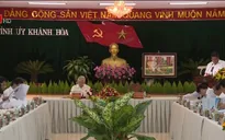 Tổng Bí thư làm việc với Ban Thường vụ Tỉnh ủy và cán bộ chủ chốt tỉnh Khánh Hòa