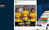 Sao Chelsea, Dortmund chúc Tết CĐV Việt Nam