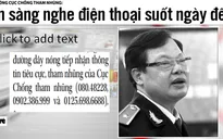 Cục trưởng Cục Chống tham nhũng: Sẵn sàng nghe điện thoại ngày đêm