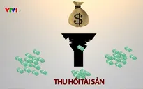 Tỷ lệ thu hồi tài sản tham nhũng chưa đến 10%