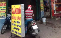 TP.HCM sẽ thanh kiểm tra cơ sở dịch vụ cầm đồ và cho vay nặng lãi