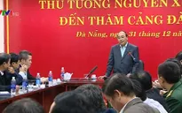 Thủ tướng thăm Cảng Đà Nẵng