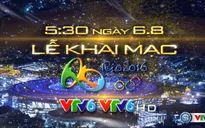 VTV tường thuật trực tiếp lễ khai mạc Olympic Rio 2016