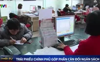 Trái phiếu Chính phủ góp phần cân đối ngân sách