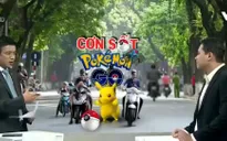 Pokémon GO có thể bị cấm ở Việt Nam nếu nhiều tác động xấu