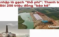 Điểm báo sáng 15/3: Lò gạch trái phép ở Sóc Sơn - Con voi chui lọt lỗ kim?