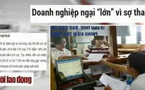 Chi phí "bôi trơn" cao, doanh nghiệp ngại "lớn"