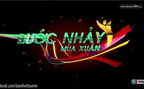 Bước nhảy mùa Xuân 2016: Chờ đợi những bất ngờ ấn tượng từ Thể Thao VTV