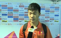 Xuân Trường: U23 Việt Nam đá rất tốt nhưng tiếc là không ghi bàn
