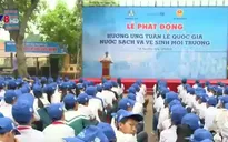 Phát động Tuần lễ Quốc gia nước sạch và vệ sinh môi trường