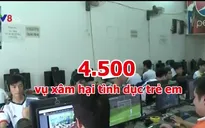 Khó ngăn chặn xâm hại tình dục trẻ em qua mạng