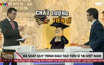 "Nên đào tạo tiến sĩ theo mô hình chuẩn thế giới"