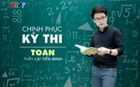 Ôn tập môn Toán giai đoạn nước rút: Không nên "nhồi nhét" kiến thức