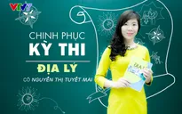 Bí quyết ôn thi tốt môn Địa lý: Rèn luyện kỹ năng khai thác Atlat