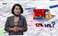 Lúc nào cần tăng thuế VAT và tăng như thế nào?