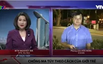 Chiến dịch mới ngăn chặn lạm dụng ma túy trong giới trẻ tại Singapore