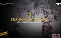 Chạy xe ngược chiều trên QL1, đừng xem nhẹ tính mạng mình
