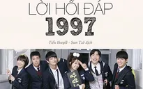 Lời hồi đáp 1997: Cho những tháng năm tuổi trẻ đầy nhiệt huyết