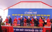 Động thổ nhà máy sản xuất container của tập đoàn TKV Hàn Quốc