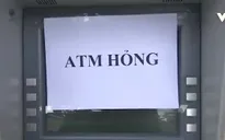 Hà Nội: Hàng loạt cây ATM ngừng hoạt động trước Tết
