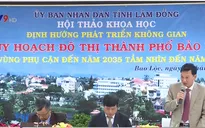 Lâm Đồng quy hoạch thành phố Bảo Lộc thành đô thị tỉnh lỵ