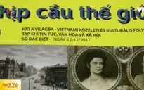 Báo "Nhịp cầu thế giới" gắn kết cộng đồng người Việt tại Hungary