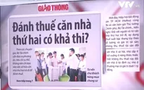 Đánh thuế căn nhà thứ 2: Vẫn nhiều vướng mắc