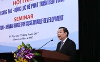 Khai mạc Hội thảo Đổi mới sáng tạo - Động lực để phát triển bền vững đất nước
