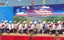 Khởi công 3 gói thầu cuối dự án đường cao tốc Bến Lức - Long Thành