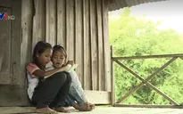 Cặp lá yêu thương: Khát khao đi học của 2 chị em người M’Nông
