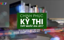 6/5, Chinh phục kỳ thi THPT Quốc gia 2017 chính thức lên sóng VTV7