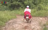 Đắk Nông: Đường nông thôn xuống cấp, người dân chịu thiệt thòi