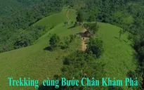 "Trekking" cung đường Tà Năng - Phan Dũng cùng Bước Chân Khám Phá