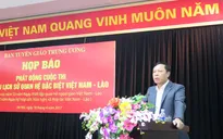 Phát động cuộc thi tìm hiểu lịch sử quan hệ Việt Nam - Lào