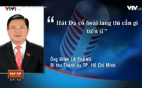 Phát ngôn ấn tượng trong tuần: "Hát Dạ cổ hoài lang thì cần gì tiến sĩ"