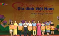 Khai mạc Ngày hội Gia đình Việt Nam 2017