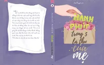 “Hạnh phúc trong 5 lá thư của mẹ”: Cuốn sách đặc biệt về tình mẫu tử